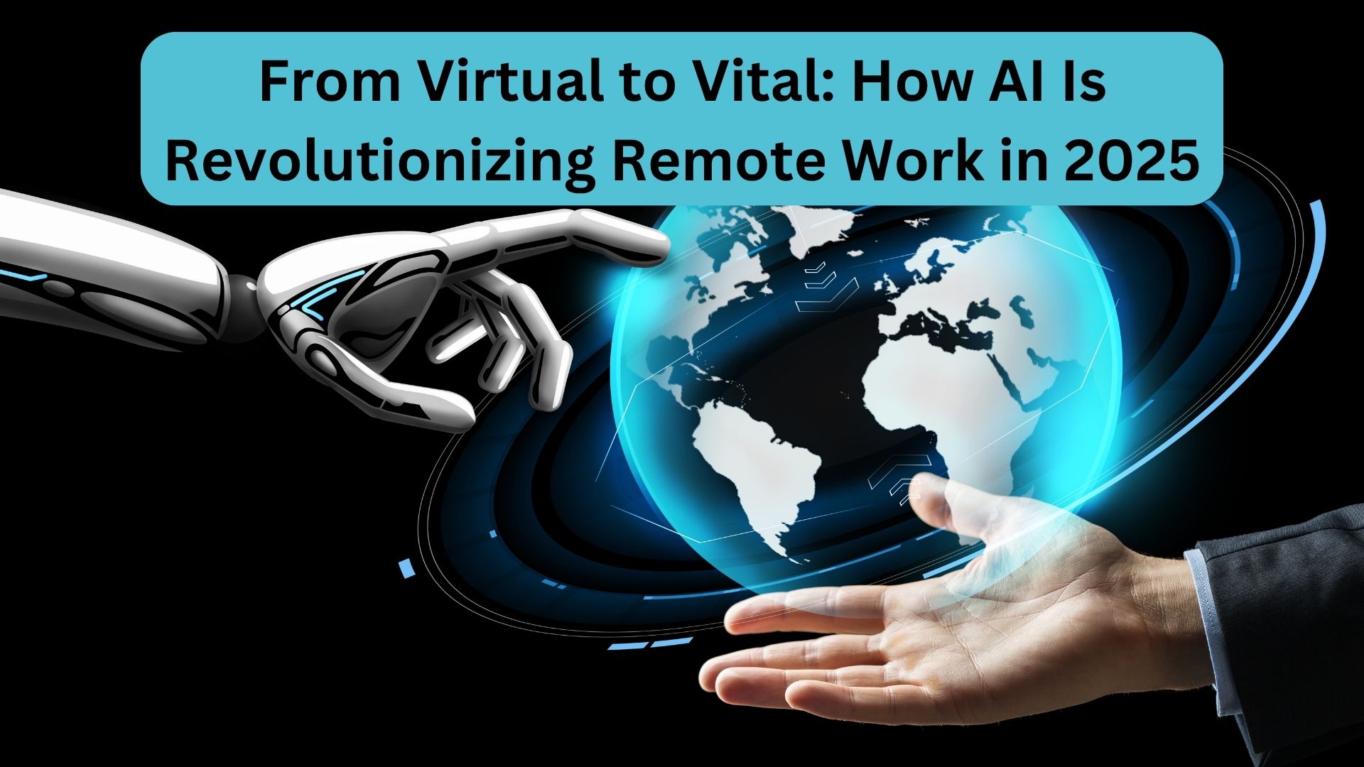 From Virtual to Vital: How AI Is Revolutionizing Remote Work in 2025