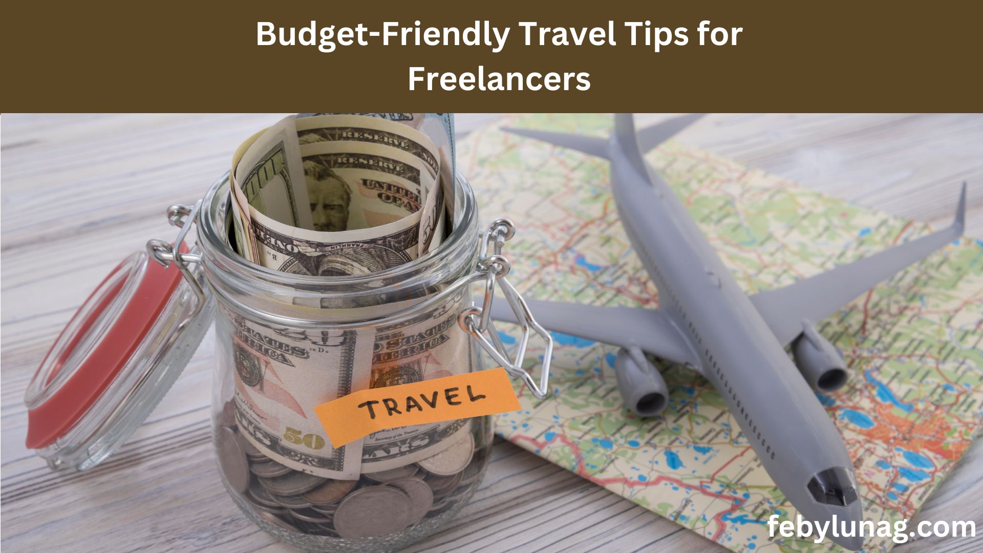 Budget-Friendly Travel Tips for Freelancers