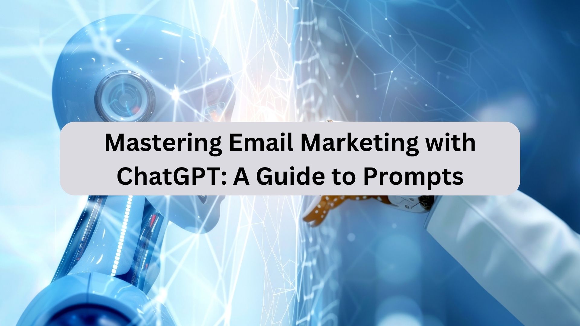 Mastering Email Marketing with ChatGPT: A Guide to Prompts - febylunag.com