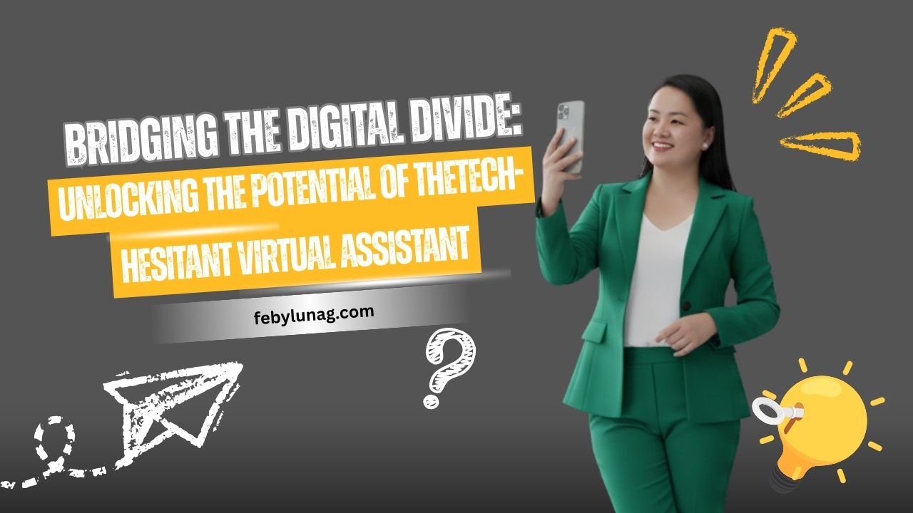 Bridging the Digital Divide: Unlocking the Potential of the Tech-Hesitant Virtual Assistant
