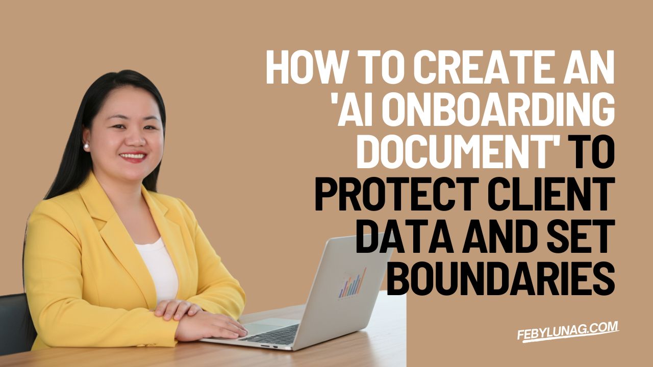 The AI Shield: Creating an AI Onboarding Document to Protect Client Data and Set Boundaries