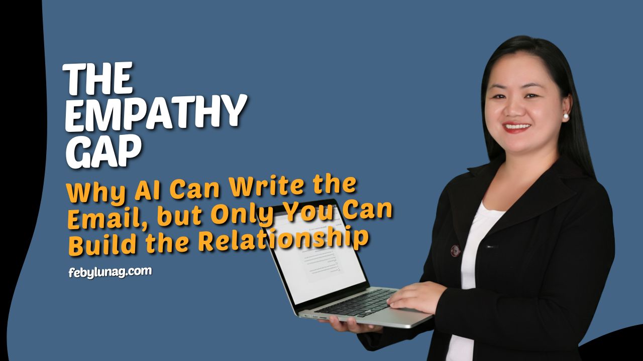 The Empathy Gap: Why AI Can Write the Email, but Only You Can Build the Relationship