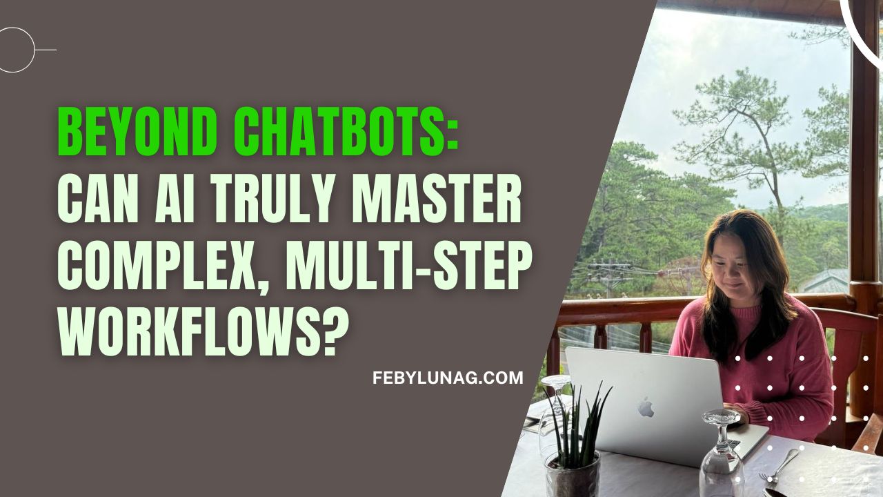 Beyond Chatbots: Can AI Truly Master Complex, Multi-Step Workflows?
