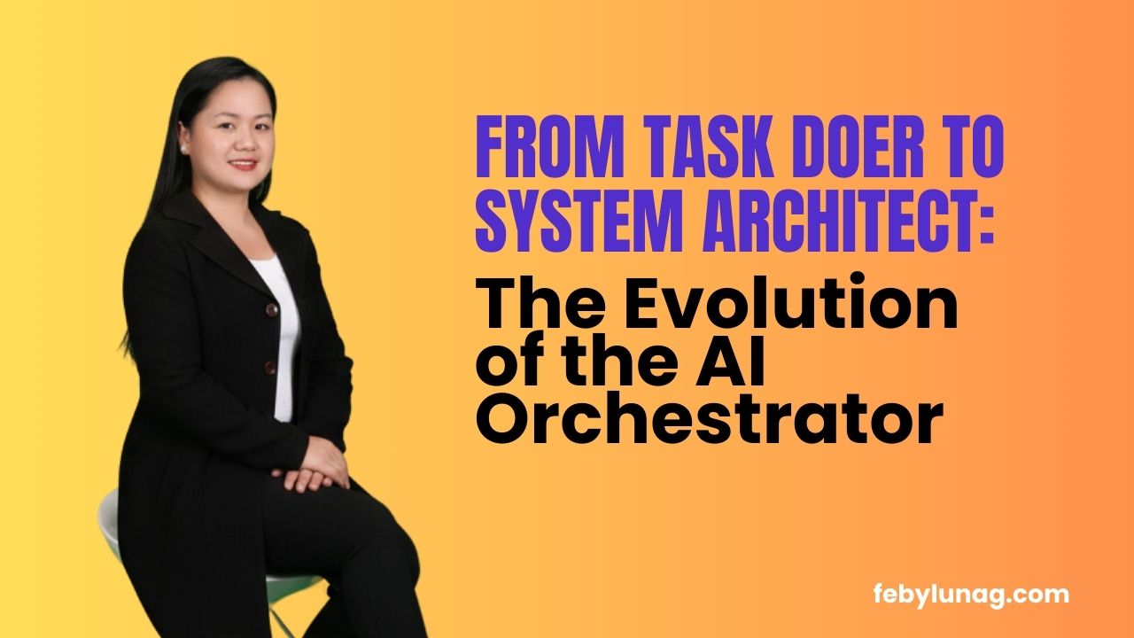 From Task Doer to System Architect: The Evolution of the AI Orchestrator