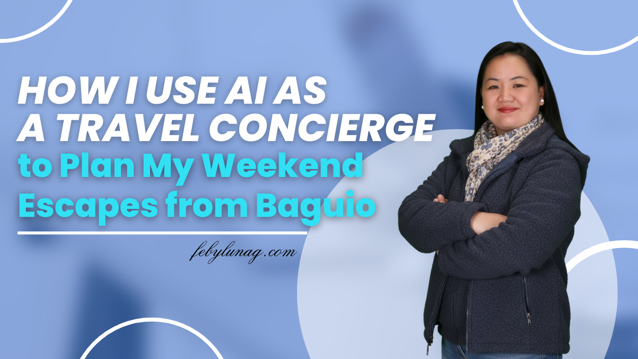 How I Use AI as a Travel Concierge to Plan My Weekend Escapes from Baguio