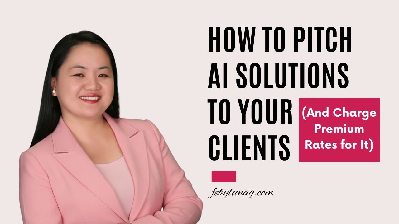 How to Pitch AI Solutions to Your Clients (And Charge Premium Rates for It)