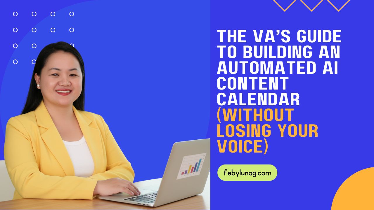 The VA’s Guide to Building an Automated AI Content Calendar (Without Losing Your Voice)
