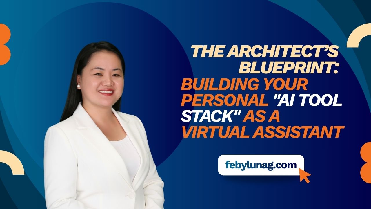 The Architect’s Blueprint: Building Your Personal “AI Tool Stack” as a Virtual Assistant