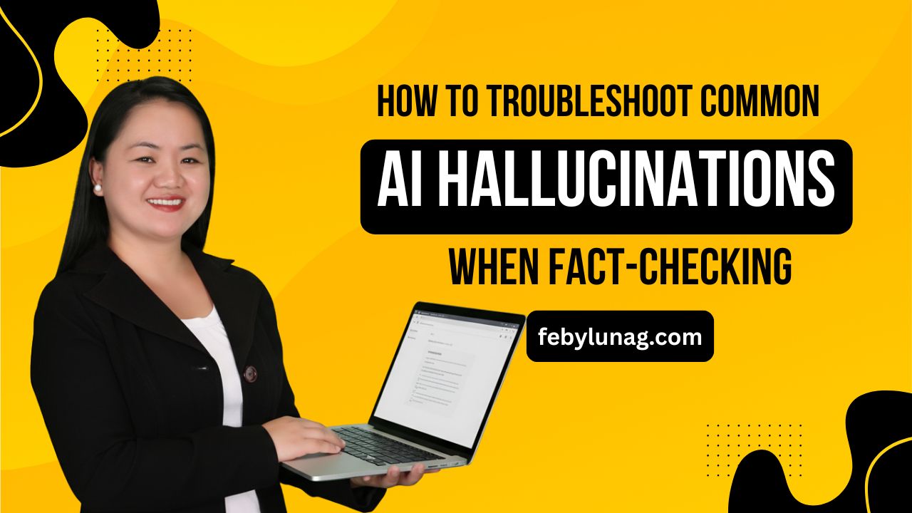 How to Troubleshoot Common AI Hallucinations When Fact-Checking