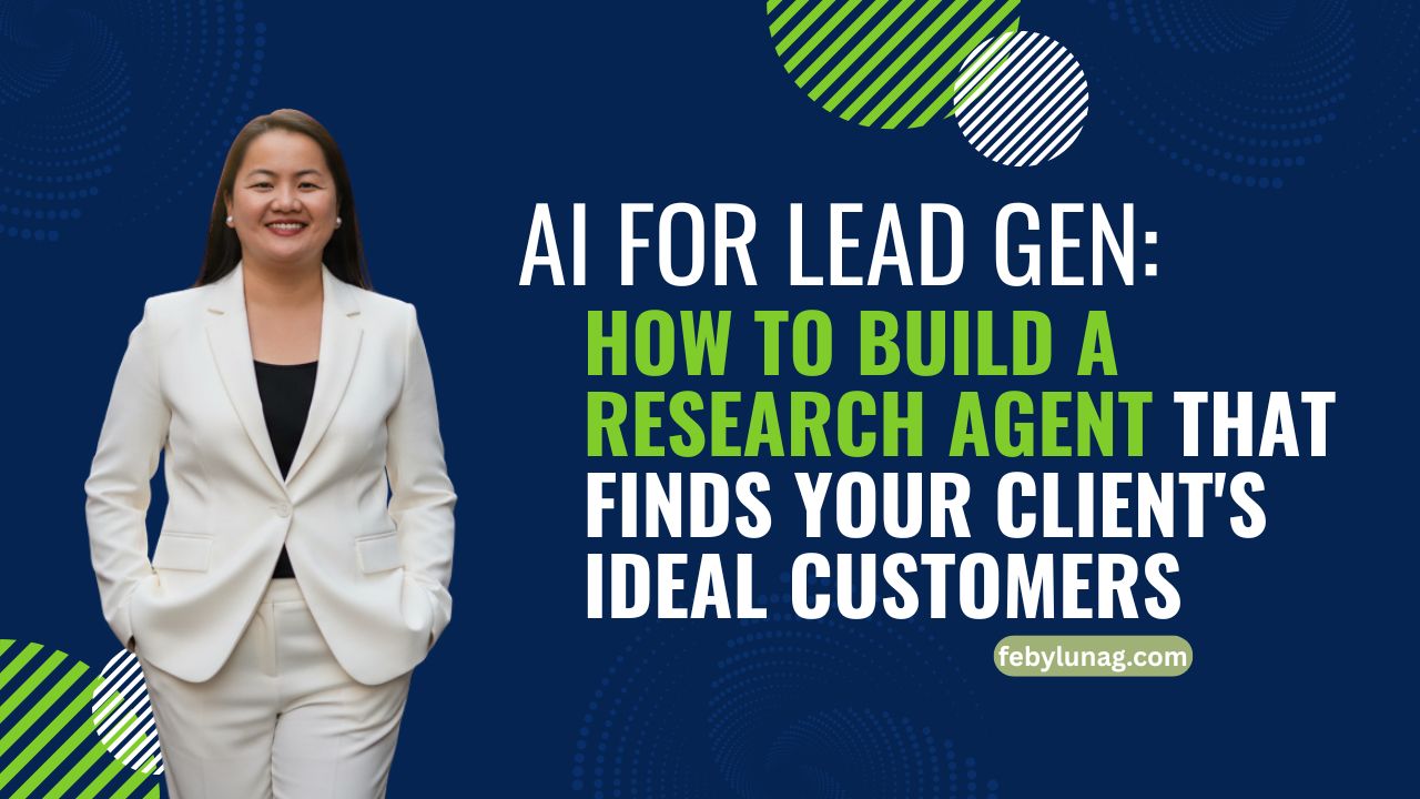 AI for Lead Gen: How to Build a Research Agent that Finds Your Client’s Ideal Customers