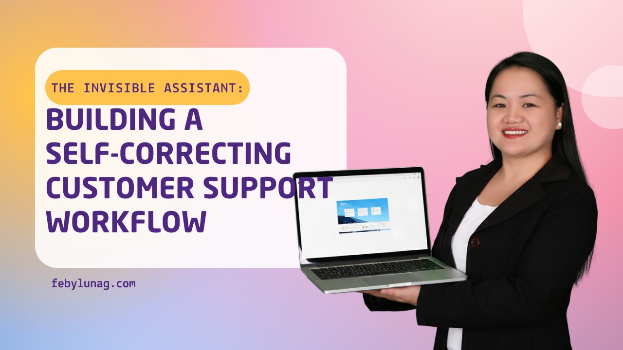 The Invisible Assistant: Building a Self-Correcting Customer Support Workflow