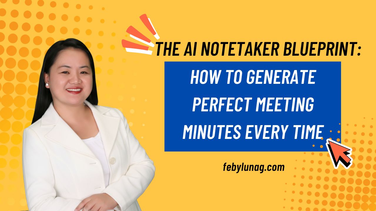 The AI Notetaker Blueprint: How to Generate Perfect Meeting Minutes Every Time