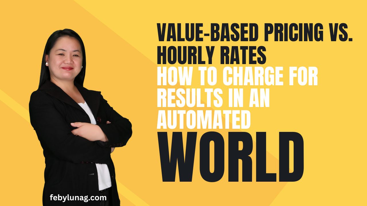 Value-Based Pricing vs. Hourly Rates: How to Charge for Results in an Automated World