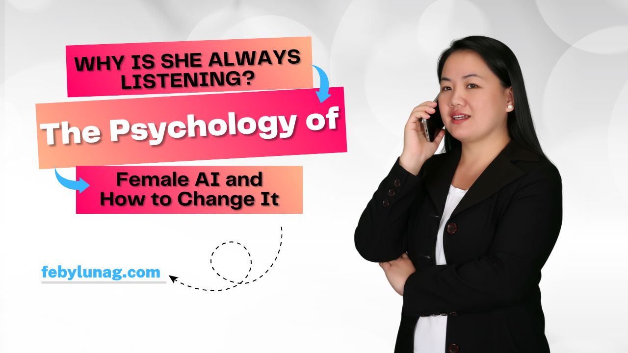 Why Is She Always Listening? The Psychology of Female AI and How to Change It