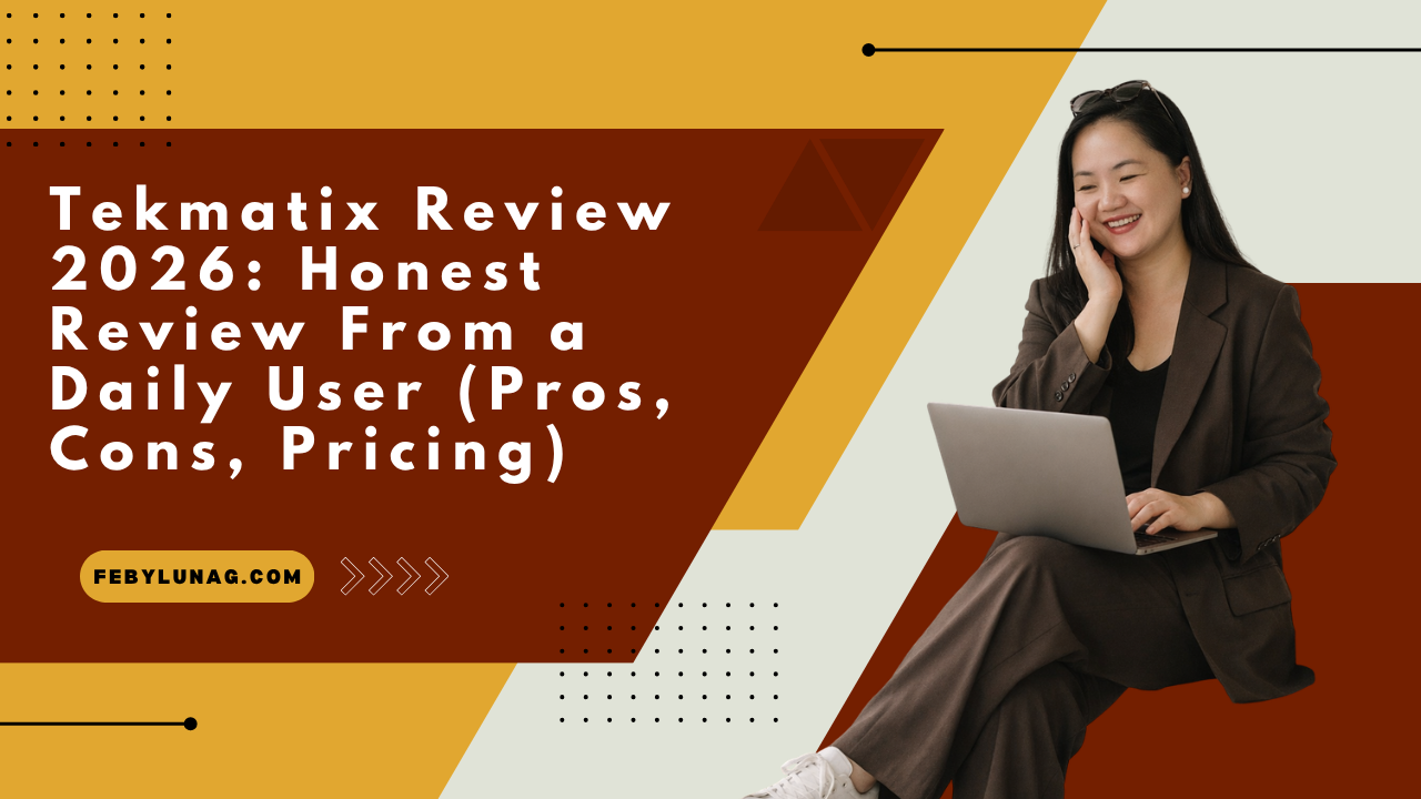 Tekmatix Review 2026: Honest Review From a Daily User (Pros, Cons, Pricing)